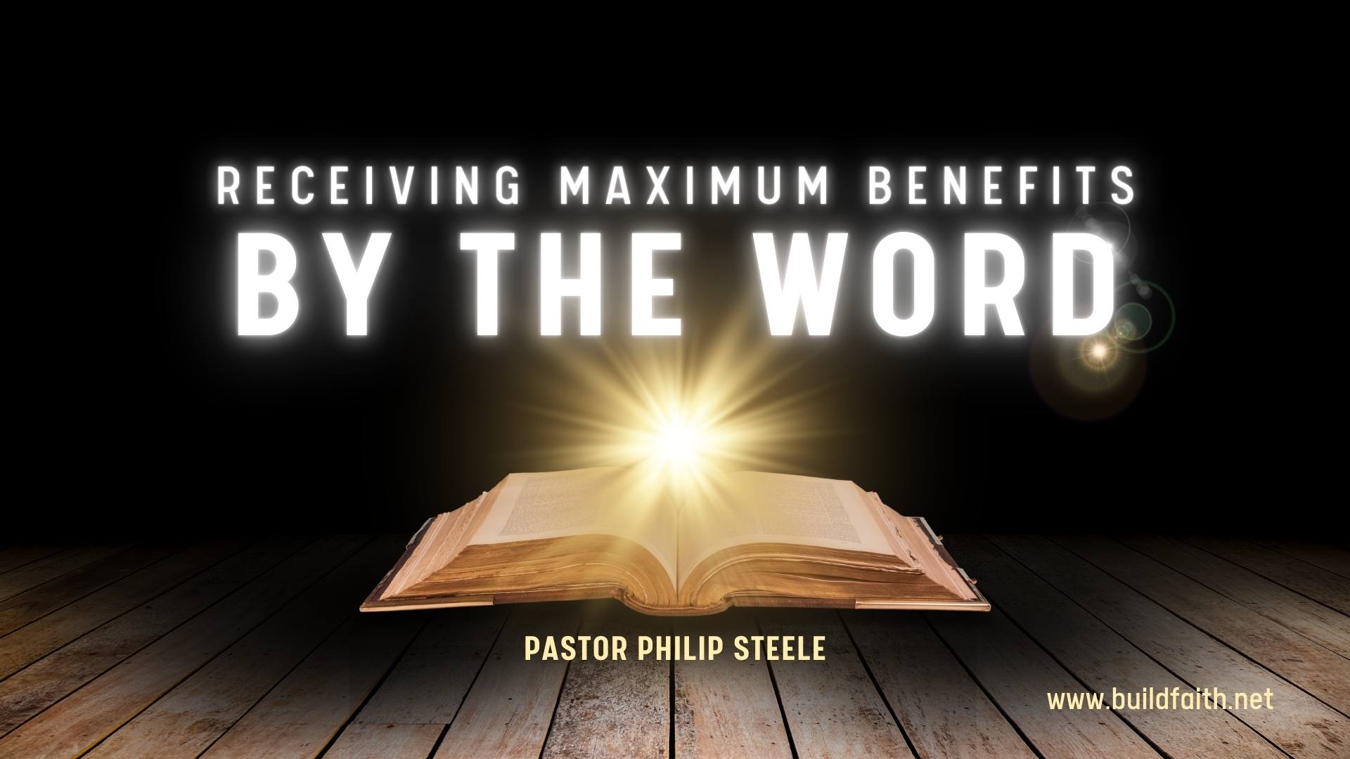 Receiving Maximum Benefits by the Word